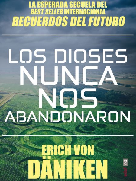 Los Dioses Nunca Nos Abandonaron-Von Däniken Erich