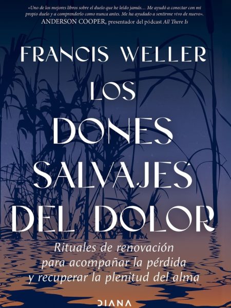 Los Dones Salvajes Del Dolor-Francis Weller