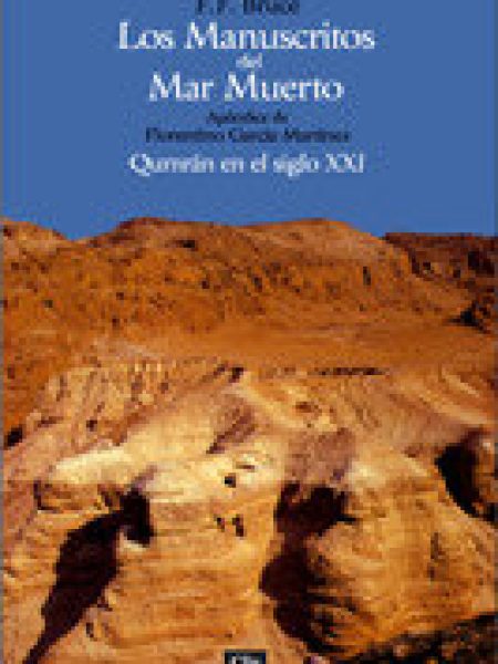 Los Manuscritos Del Mar Muerto. Qumran En el Siglo Xxi.-Bruce F. F.