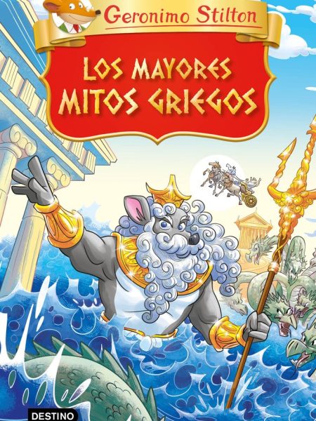 Los Mayores Mitos Griegos-Geronimo Stilton