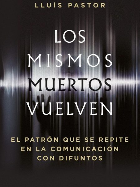 Los Mismos Muertos Vuelven-Pastor Lluis
