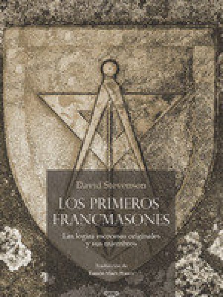 Los Primeros Francmasones-David Stevenson