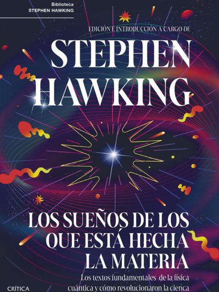 Los Sueños de los Que Esta Hecha la Materia-Stephen Hawking