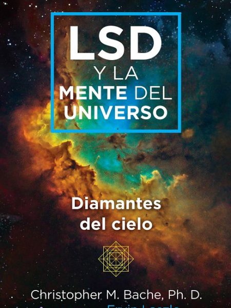 Lsd y la Mente Del Universo-Christopher m Bache