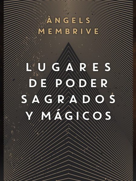 Lugares de Poder Sagrados y Magicos-Angels Membrive