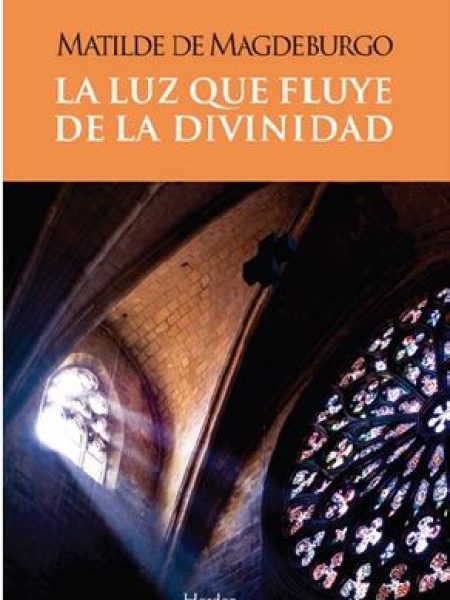 Luz Que Fluye de la Divinidad la-De Magdeburgo Matilde