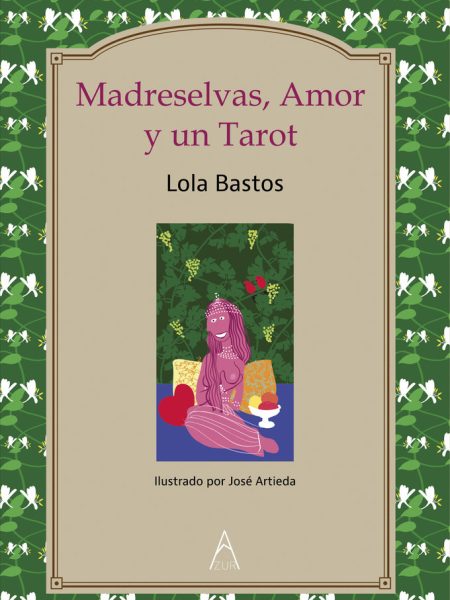 Madreselvas Amor y Un Tarot-Bastos Lola
