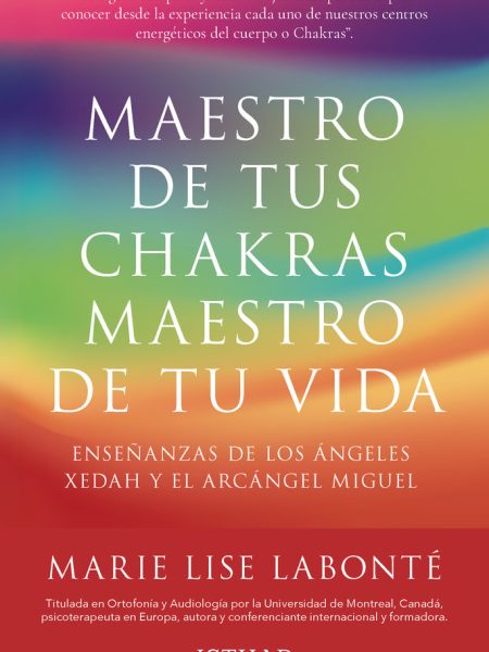 Maestro de Tus Chakras Maestro de Tu Vida-Labonté Marie Lise