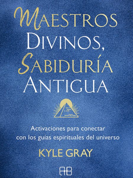 Maestros Divinos Sabiduria Antigua-Gray Kyle