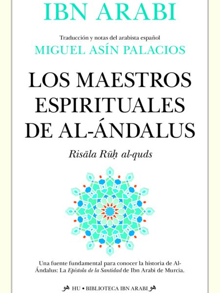Maestros Espirituales de Al-andalus los-Ibn Arabi