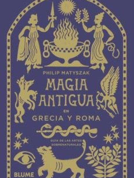 Magia Antigua En Grecia y Roma-Matyszak Philip