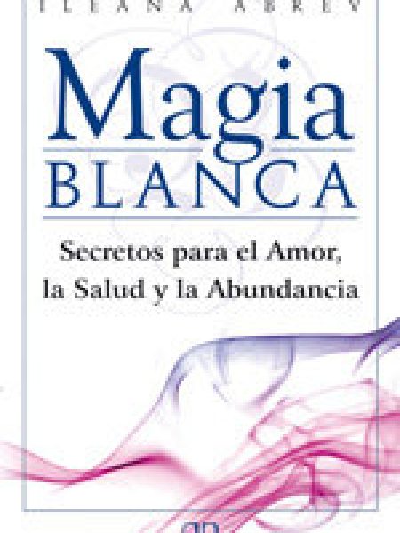Magia Blanca-Abrev Ileana