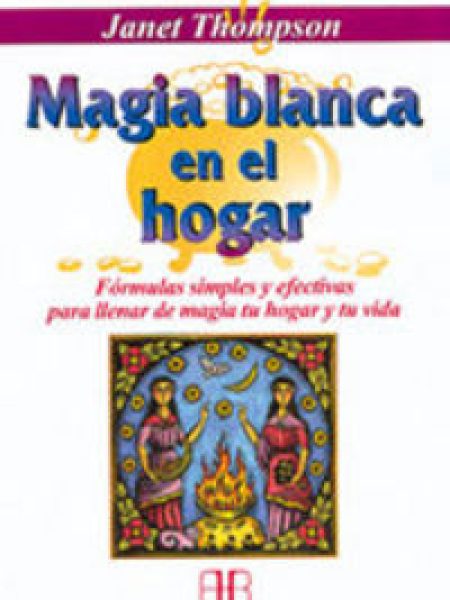 Magia Blanca En el Hogar-Thompson Janet