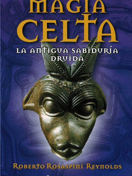 Magia Celta-Rosaspini Reynolds Roberto