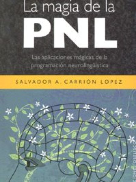 Magia de la Pnl la-Carrión López Salvador A.