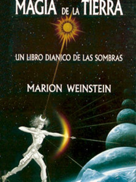 Magia de la Tierra-Weinstein Marion