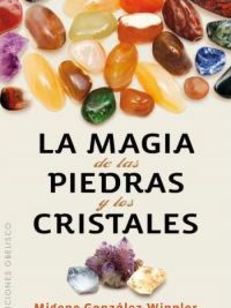 Magia de las Piedras y los Cristales la-Gonzalez-wippler Migene