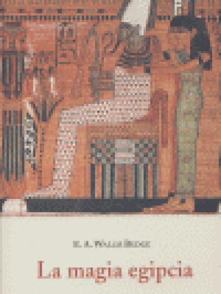 Magia Egipcia la-Wallis Budge E.a.