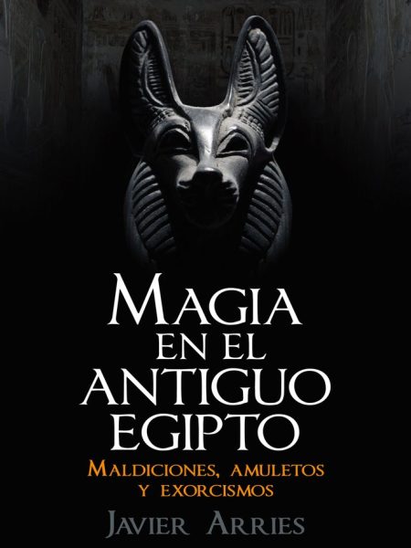 Magia En el Antiguo Egipto-Arries Javier