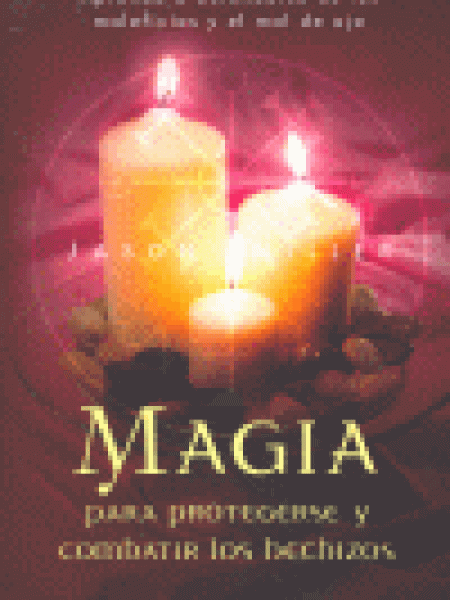 Magia para Protegerse y Combatir los Hechizos-Miller Jason