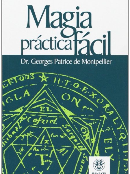 Magia Practica Facil-Patrice Montpelier Dr. Georges