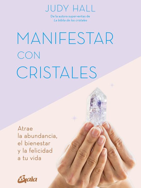 Manifestar con Cristales-Hall Judy