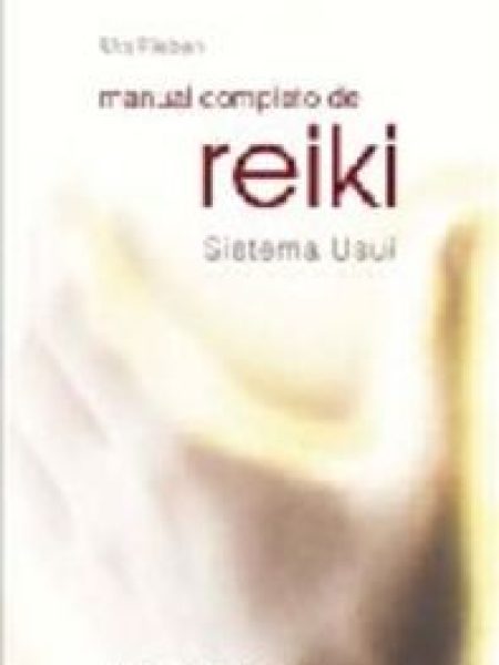 Manual Completo de Reiki: Sistema Usui-Rieben Urs
