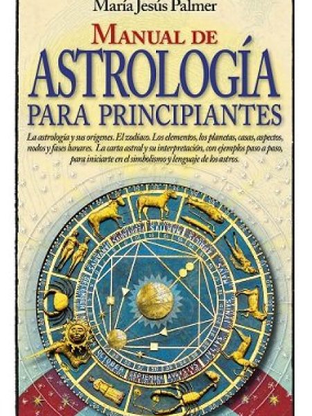 Manual de Astrologia para Principiantes-Palmer Sánchez María Jesús