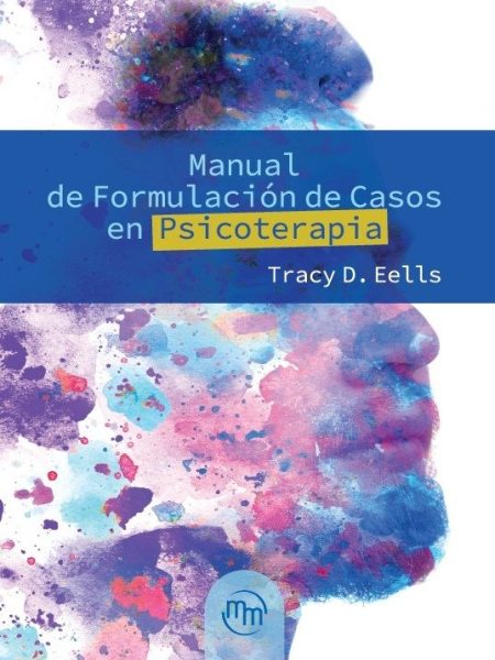 Manual de Formulacion de Casos En Psicoterapia-Tracy D. Eells