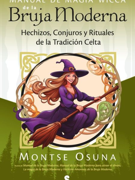 Manual de Magia Wicca de la Bruja Moderna-Osuna Montse