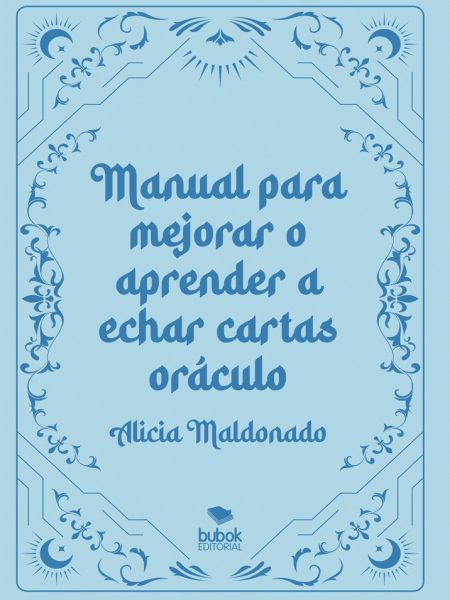Manual para Mejorar o Aprender a Echar Cartas Oraculo-Maldonado Alicia