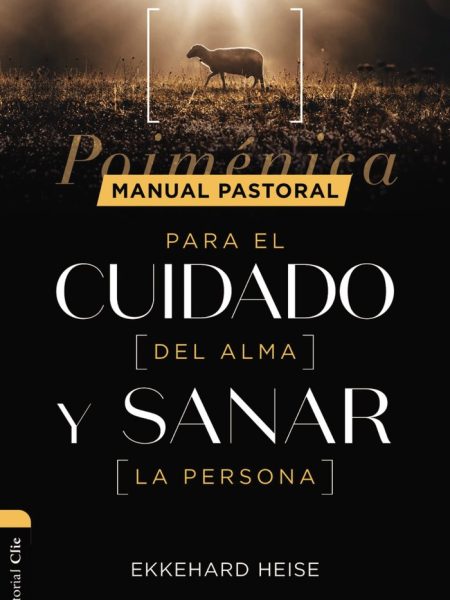 Manual Pastoral para Cuidar el Alma y Sanar la Persona-Heise Rost Ekkehard