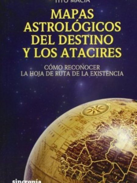 Mapas Astrologicos Del Destino y los Atacires-Macia Tito