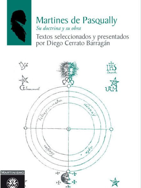 Martines de Pasqually: Su Doctrina y Su Obra-Cerrato Diego