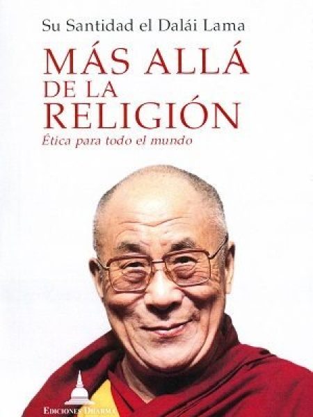 Mas Alla de la Religion Etica para Todo el Mundo-Dalai Lama