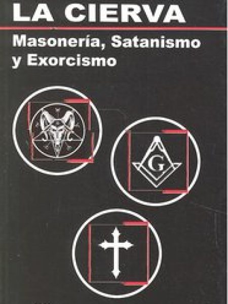 Masoneria Satanismo y Exorcismo--