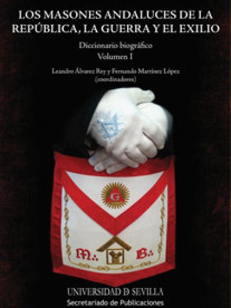 Masones Andaluces 2 Vol Republica la Guerra y el Exilio los-Álvarez Rey Leandro