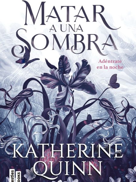 Matar a Una Sombra-Katherine Quinn
