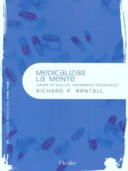Medicalizar la Mente-Bentall Richard P.
