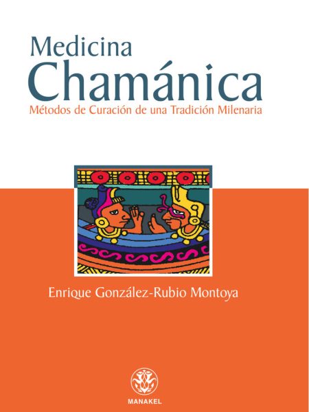 Medicina Chamanica-González-rubio Montoya Enrique
