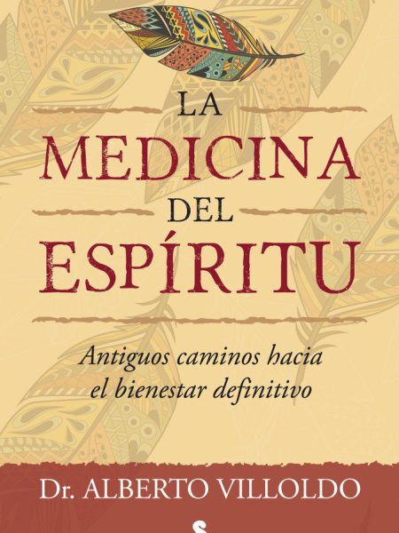 Medicina Del Espiritu la-Villoldo (argentino) Alberto