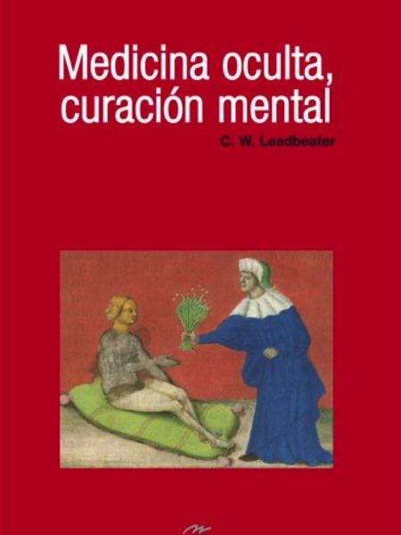 Medicina Oculta Curacion Mental-Leadbeater C. W.