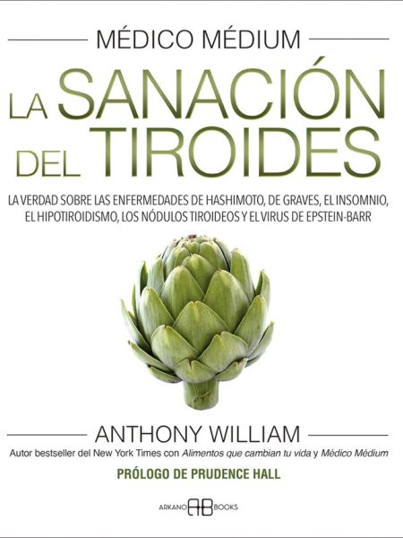 Medico Medium Iii la Sanacion Del Tiroides-William Anthony