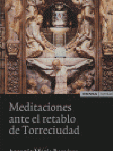 Meditaciones ante el Retablo Torreciudad-Ramírez Monsonis Antonio María