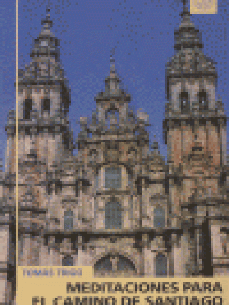 Meditaciones para el Camino de Santiago-Trigo Tomás