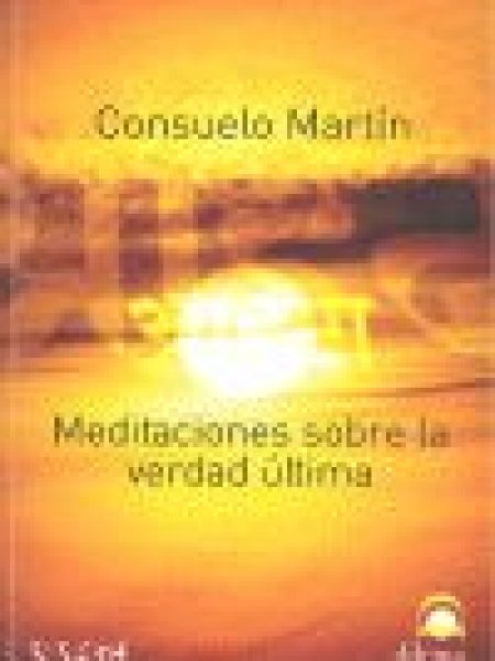 Meditaciones sobre la Verdad Ultima-Martin Perez Consuelo