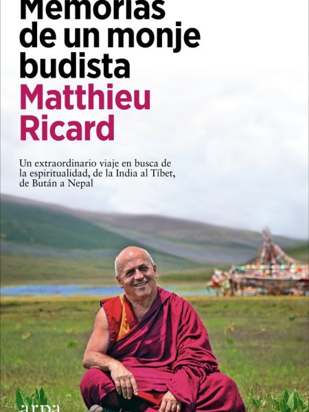Memorias de Un Monje Budista-Matthieu Ricard