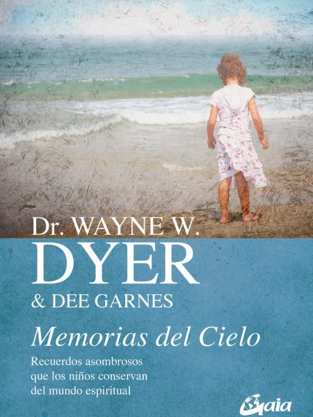 Memorias Del Cielo-Dyer Dr. Wayne W.
