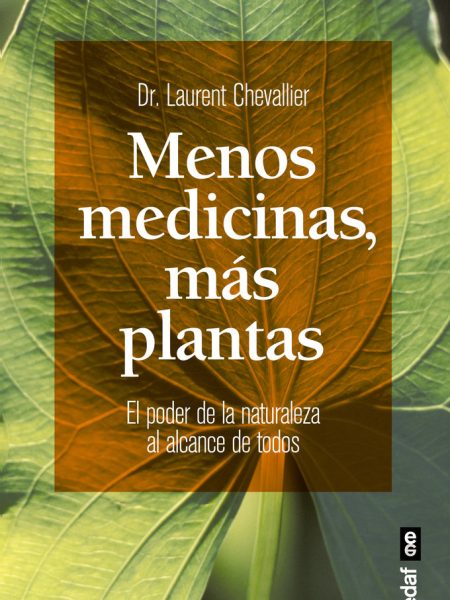 Menos Medicinas Mas Plantas-Chevallier Laurent