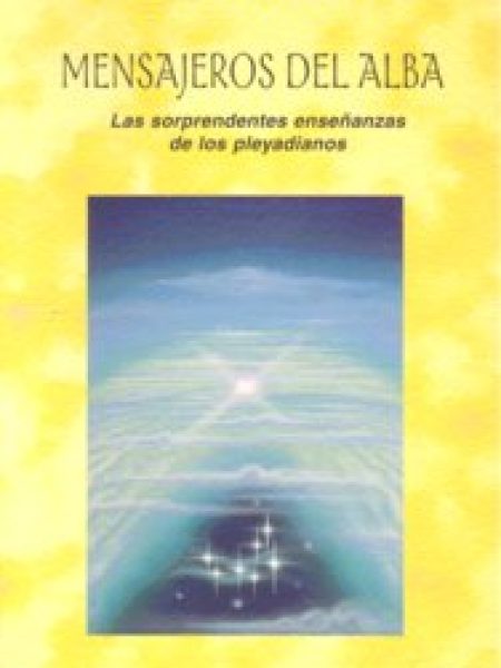 Mensajeros Del Alba Enseyanza de los Pleyadianos-Marciniak Barbara